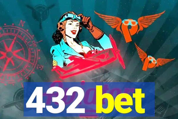 432 bet